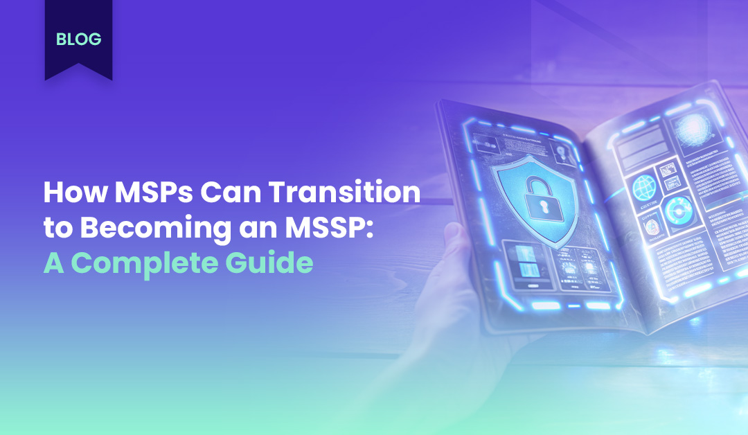 how-msps-can-transition-to-becoming-an-mssp