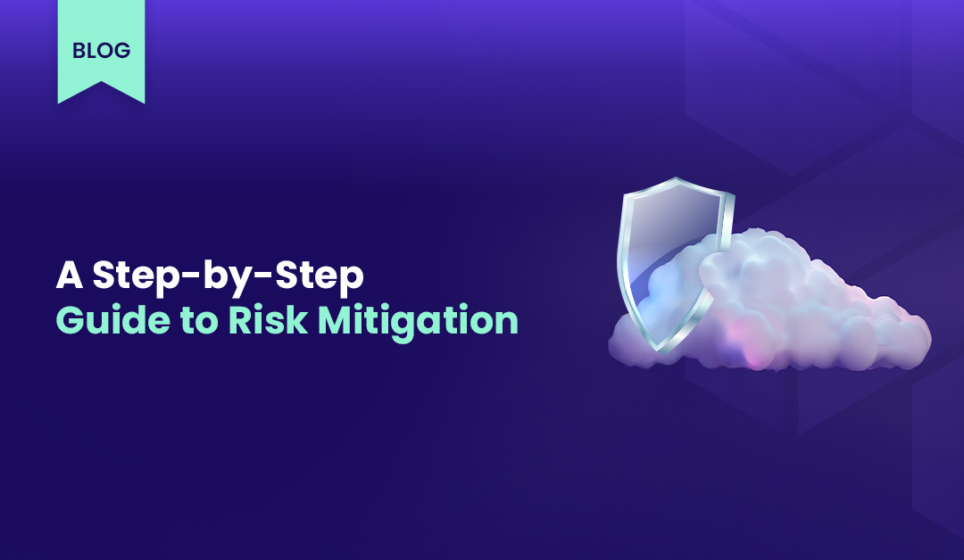 A Step-by-Step Guide to Risk Mitigation