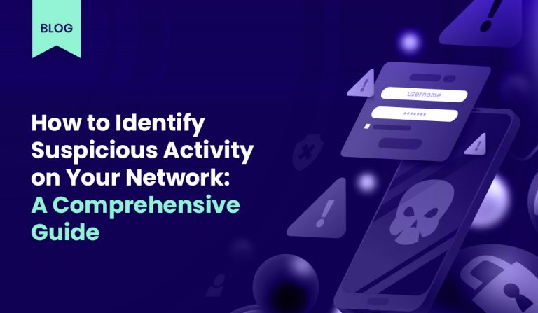 how-to-identify-suspicious-activity-on-your-network